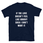 Groovy Soca Amour T-shirt unisexe