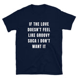 Groovy Soca Love Unisex T-Shirt