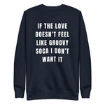 Groovy Soca Love Sweat-shirt unisexe premium