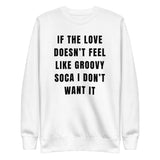 Groovy Soca Love Unisex Premium Sweatshirt