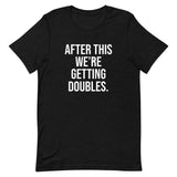 Après cela - Nous obtenons un T-shirt unisexe double - Personnalisez-le !