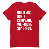Caribbean Rich - Hustlers Don't Complain Unisex T-Shirt