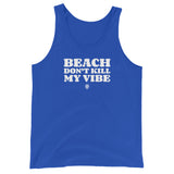 Island Vibes - Beach Don't Kill My Vibe Unisex Tank Top
