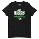 Toxic Love - Ah Block Yuh Unisex T-Shirt