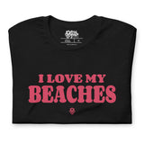 Island Vibes - I Love My Beaches Unisex T-Shirt