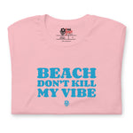 Island Vibes - La plage ne tue pas mon ambiance T-shirt unisexe