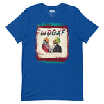 Toxic Love - WDGAF Unisex T-Shirt