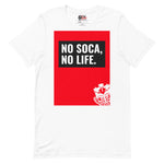 No Soca, No Life Unisex T-Shirt - Trini Jungle Juice Store