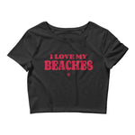 Island Vibes - I Love My Beaches Women's Crop Tee