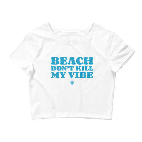 Island Vibes - Beach Don't Kill My Vibe T-shirt court pour femmes