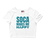 Soca Makes Me Happy Women's Crop Tee