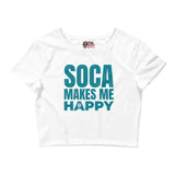 Soca Makes Me Happy Women's Crop Tee