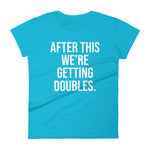 After This - We're Getting Doubles Women's Fashion Fit T-Shirt - Personalize It!